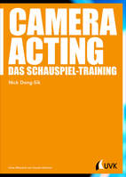 Camera Acting: Das Schauspiel-Training von Nick Dong-Sik