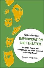 Improvisation und Theater von Keith Johnstone
